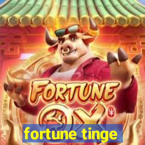 fortune tinge