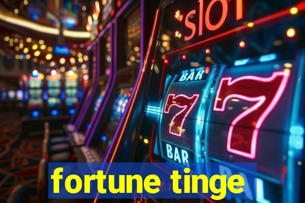 fortune tinge