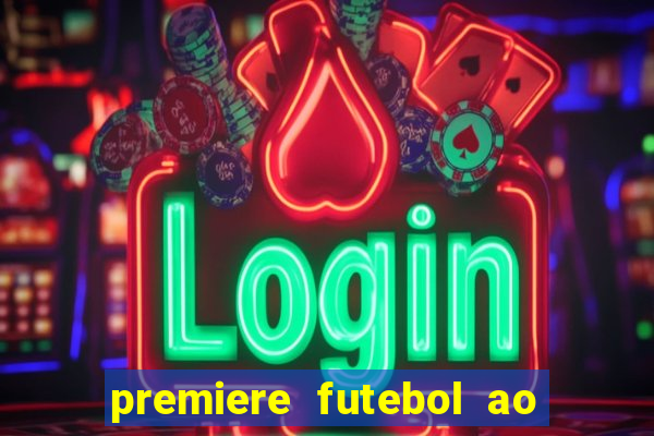 premiere futebol ao vivo gratis