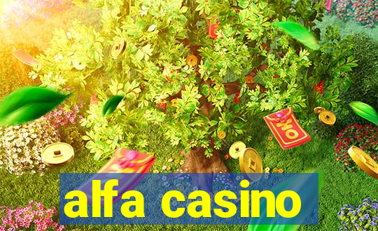 alfa casino