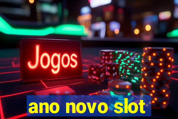 ano novo slot