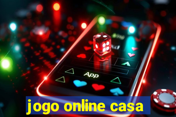 jogo online casa