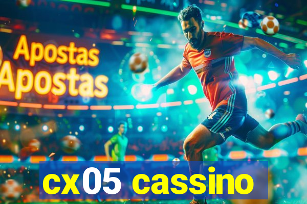 cx05 cassino