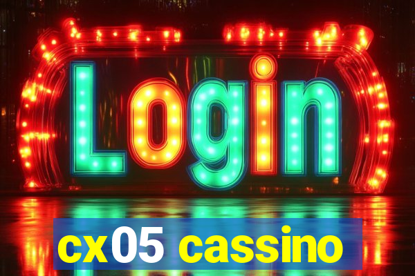 cx05 cassino