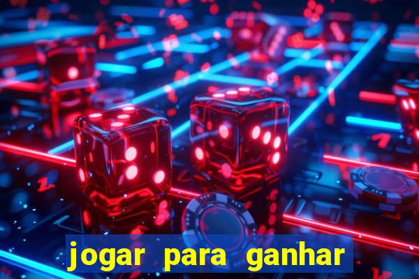 jogar para ganhar dinheiro pix