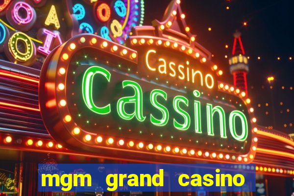 mgm grand casino and hotel