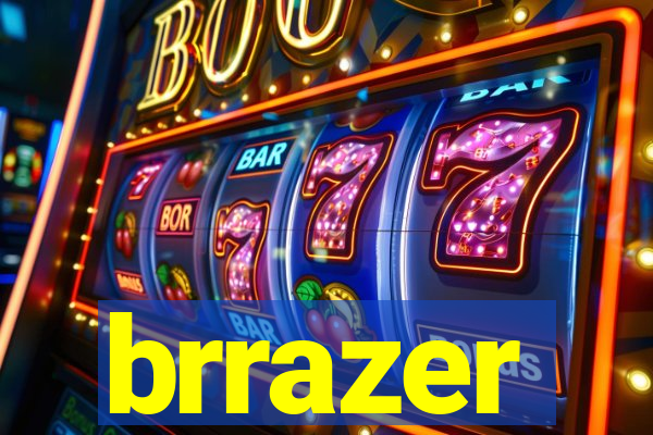 brrazer