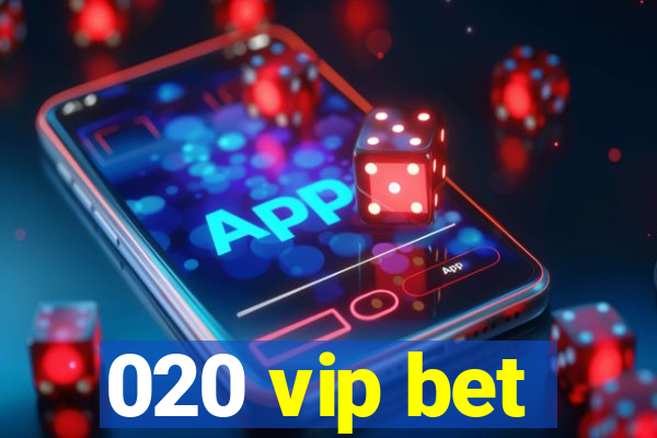 020 vip bet