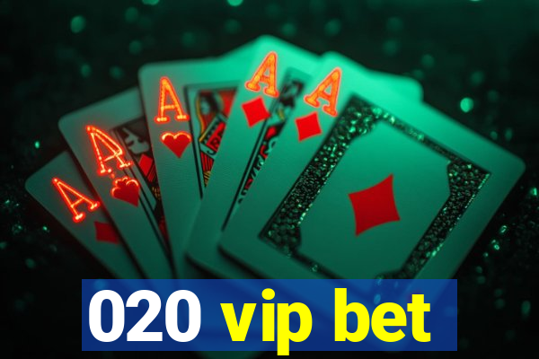 020 vip bet