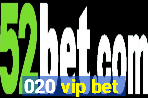 020 vip bet