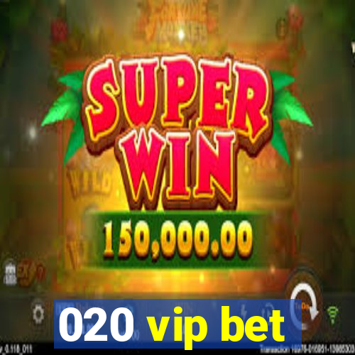 020 vip bet