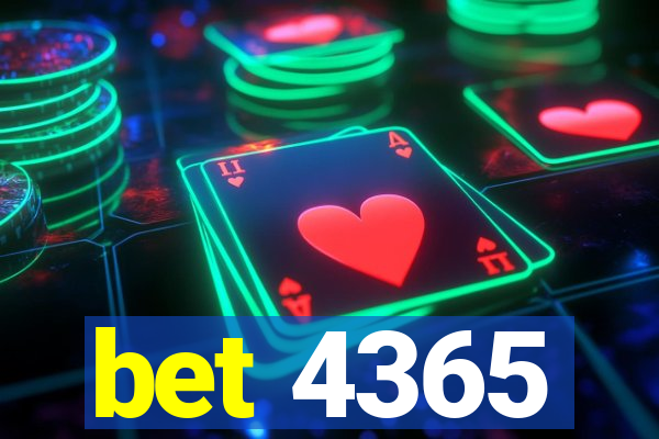 bet 4365