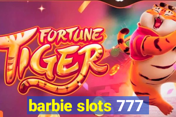 barbie slots 777