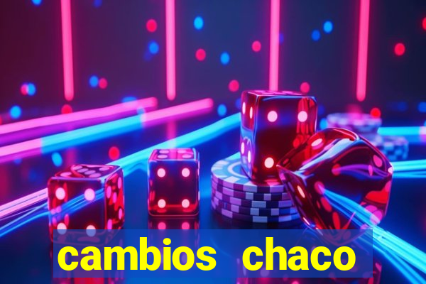 cambios chaco d贸lar guaran铆