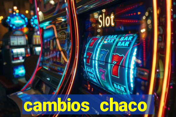 cambios chaco d贸lar guaran铆