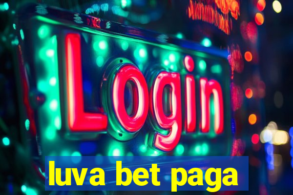 luva bet paga