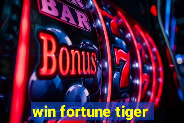 win fortune tiger