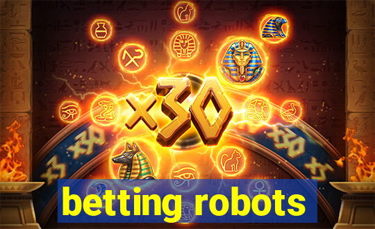 betting robots