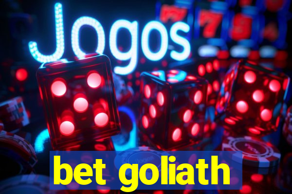 bet goliath