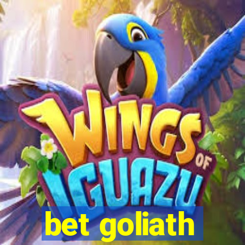 bet goliath