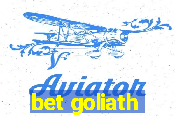 bet goliath