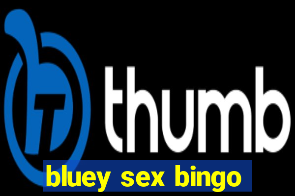 bluey sex bingo