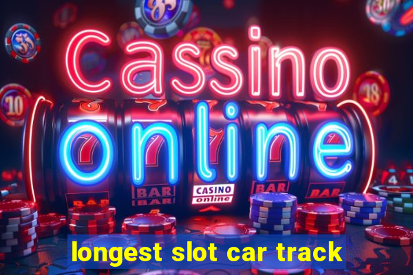 longest slot car track