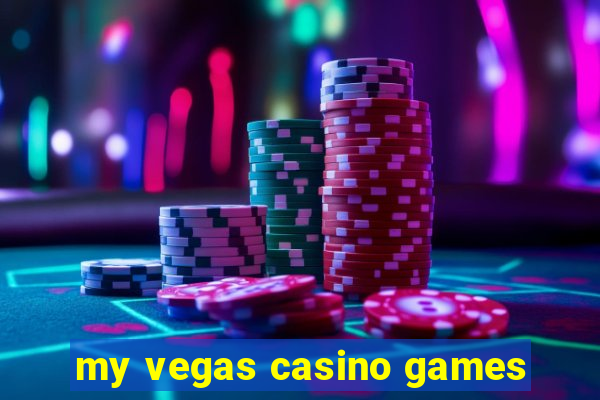 my vegas casino games