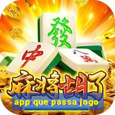 app que passa jogo