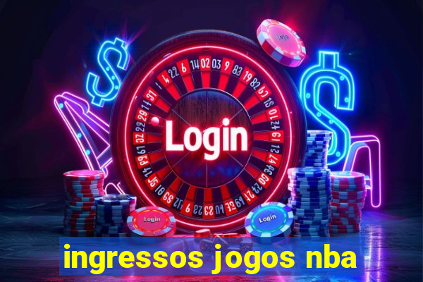 ingressos jogos nba