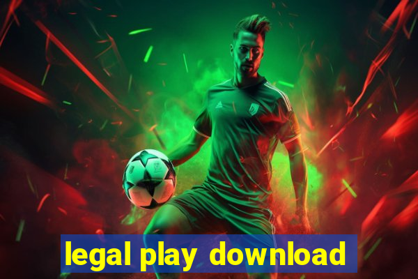 legal play download