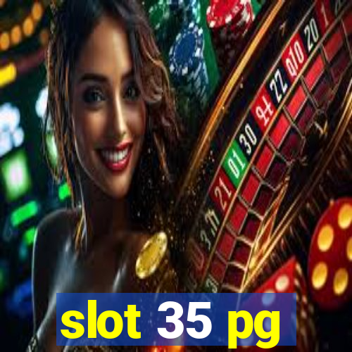 slot 35 pg