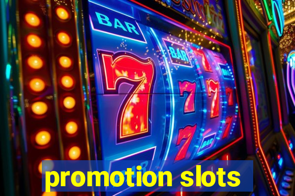 promotion slots