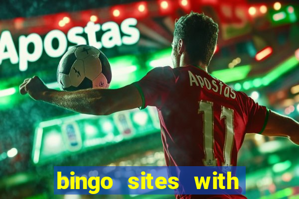 bingo sites with free money no deposit