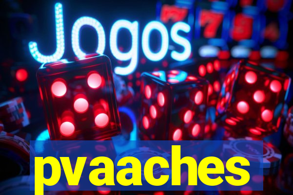 pvaaches