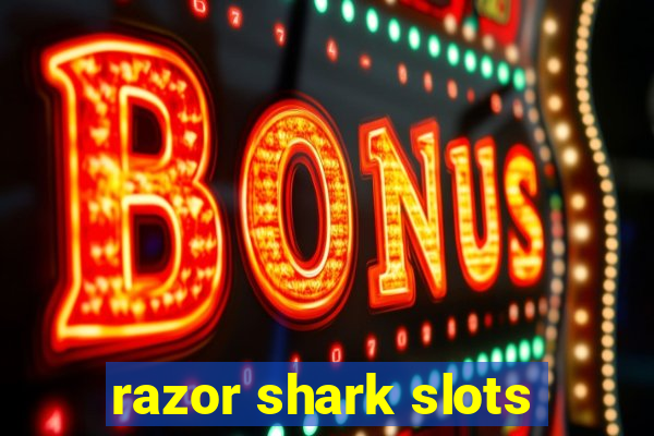 razor shark slots