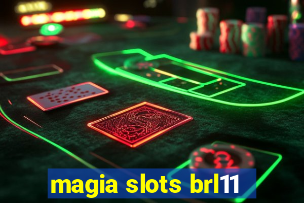 magia slots brl11