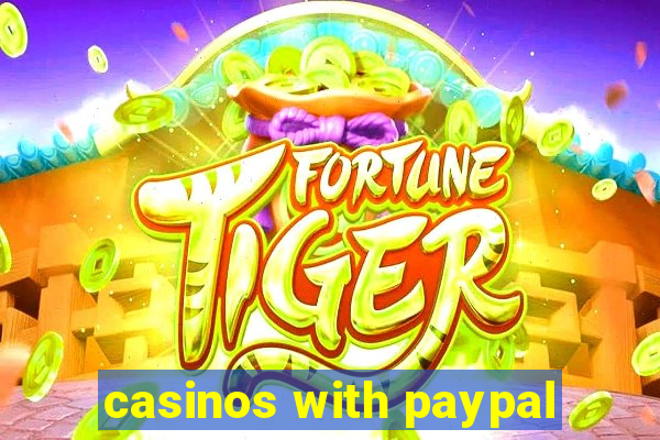 casinos with paypal