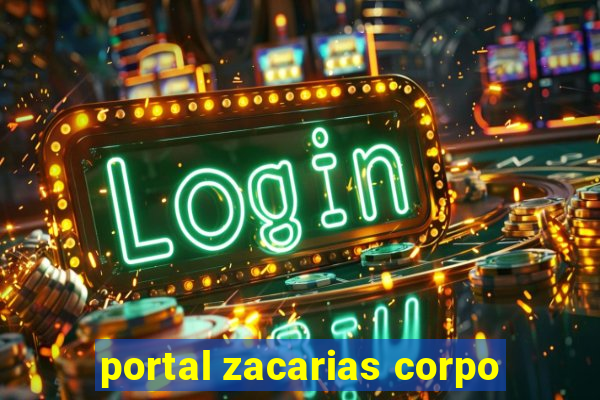 portal zacarias corpo