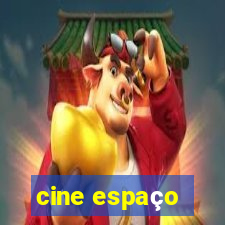 cine espaço