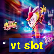 vt slot