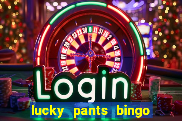 lucky pants bingo casino sister sites