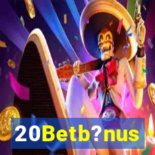 20Betb?nus