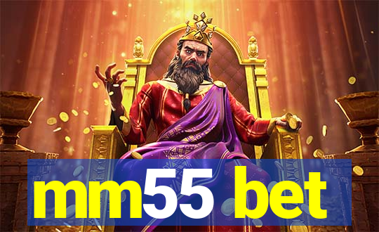 mm55 bet