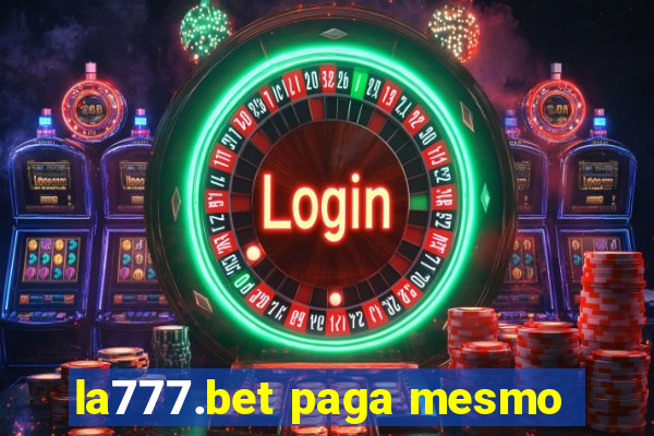 la777.bet paga mesmo