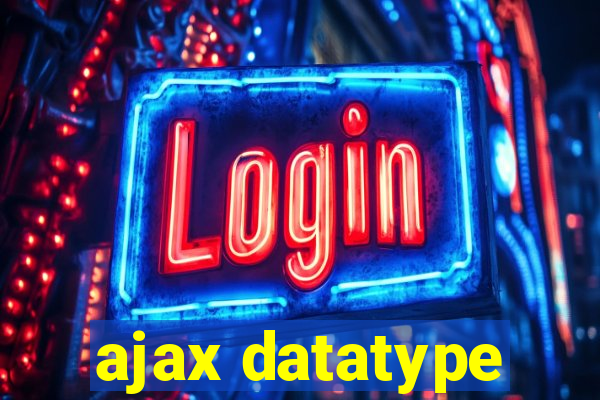 ajax datatype