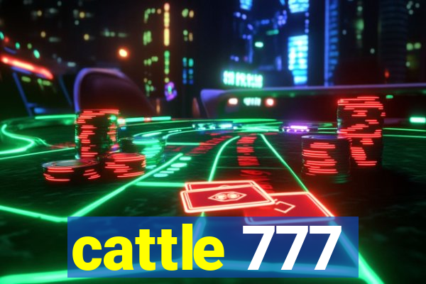 cattle 777