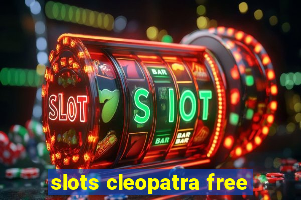 slots cleopatra free