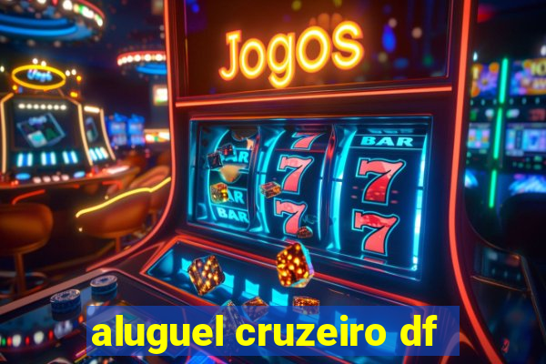 aluguel cruzeiro df