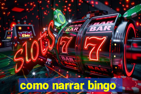 como narrar bingo